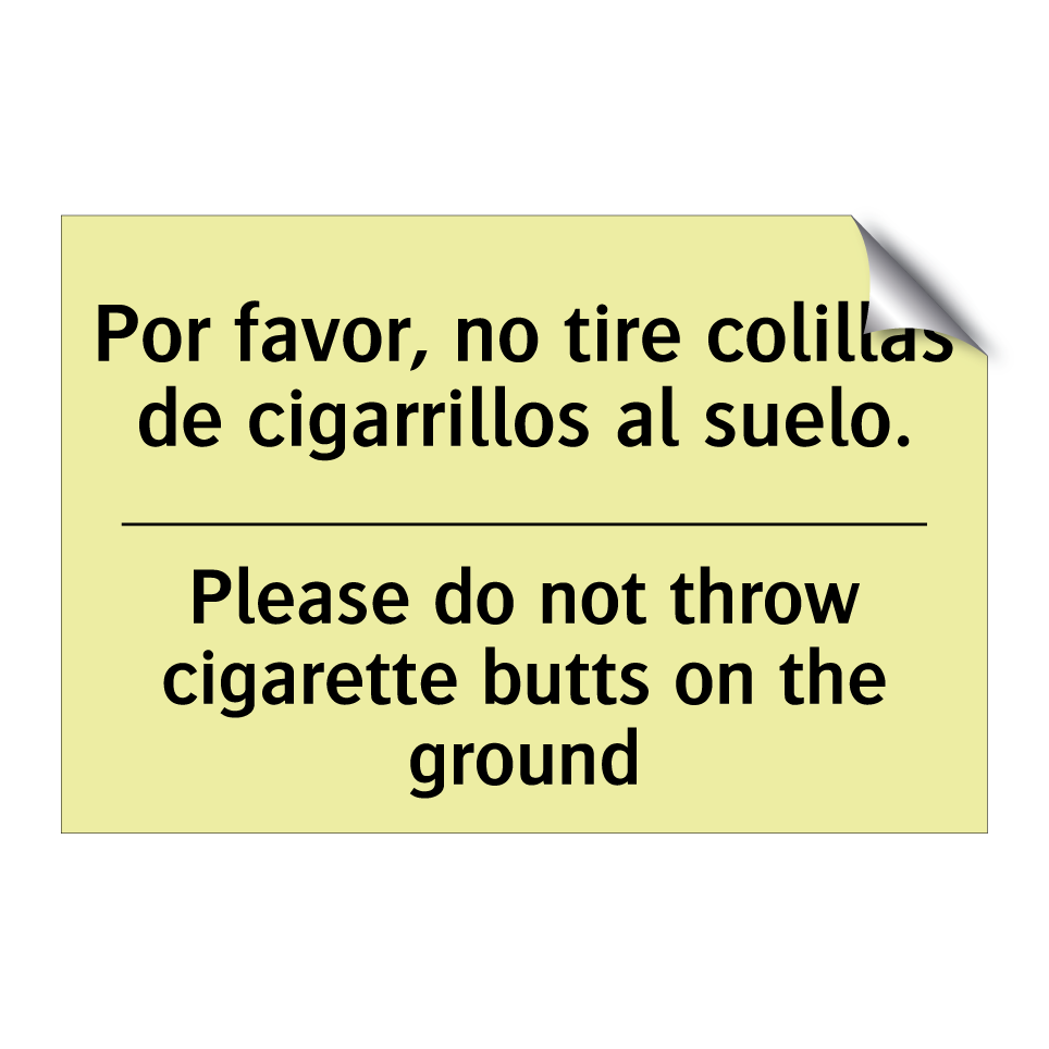 Por favor, no tire colillas de cigarrillos al suelo. - Please do not throw cigarette butts on the ground
