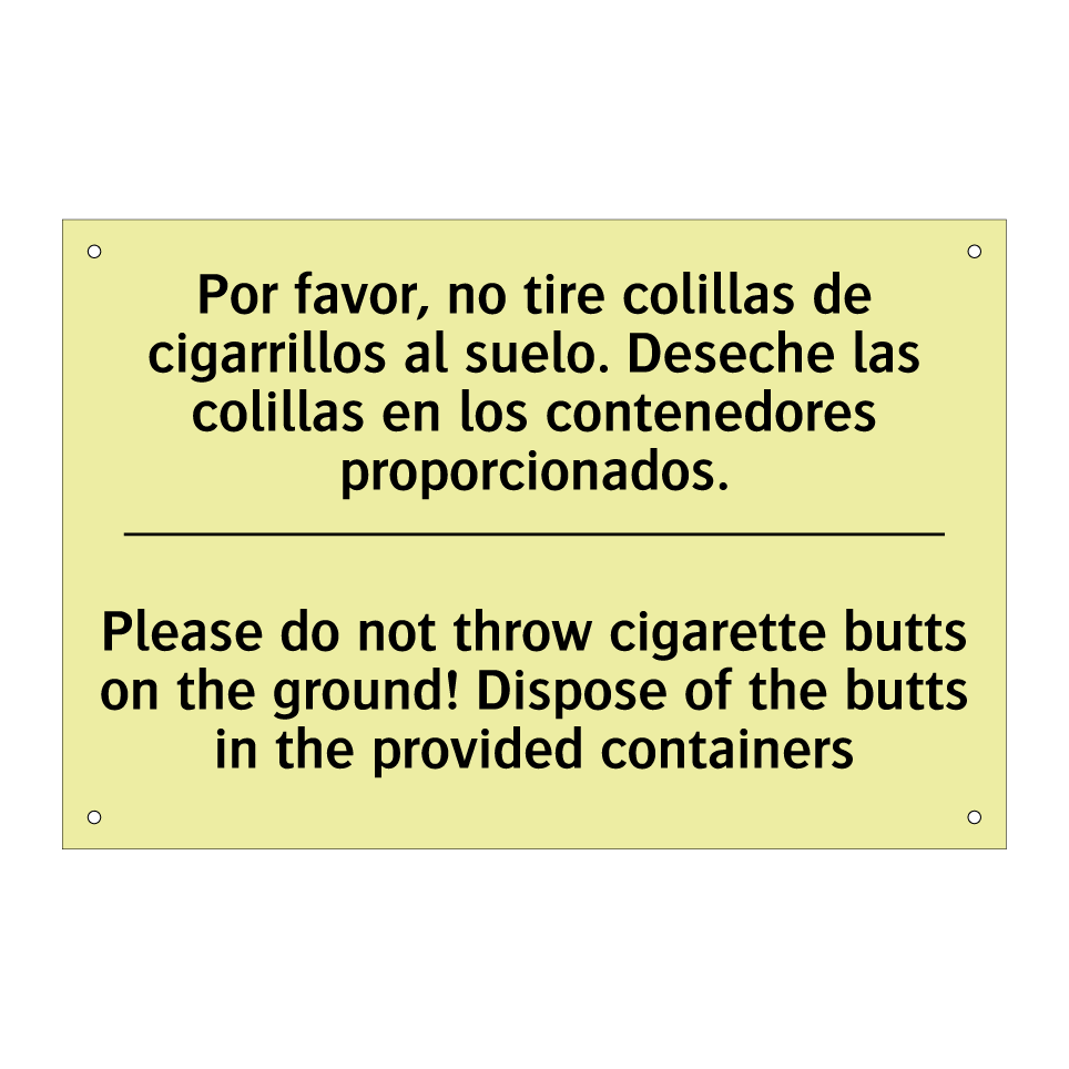 Por favor, no tire colillas de cigarrillos al suelo. Deseche las colillas en los contenedores proporcionados. - Please do not throw cigarette butts on the ground! Dispose of the butts in the provided containers