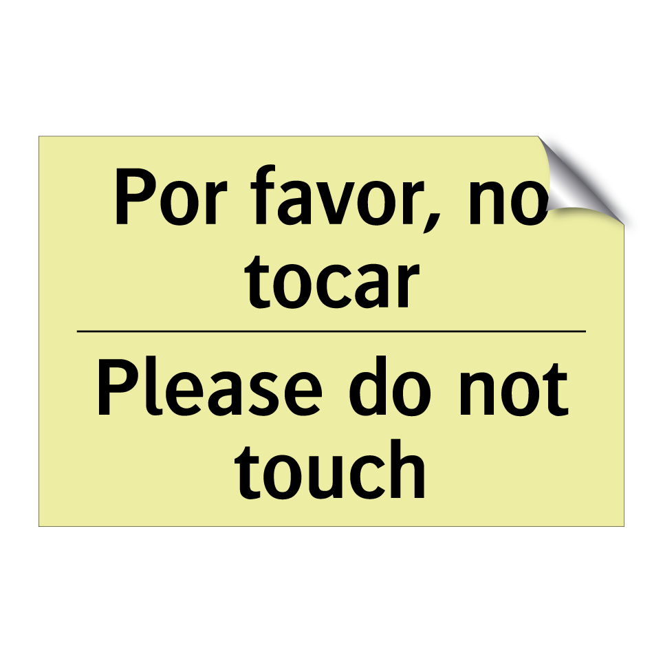 Por favor, no tocar - Please do not touch