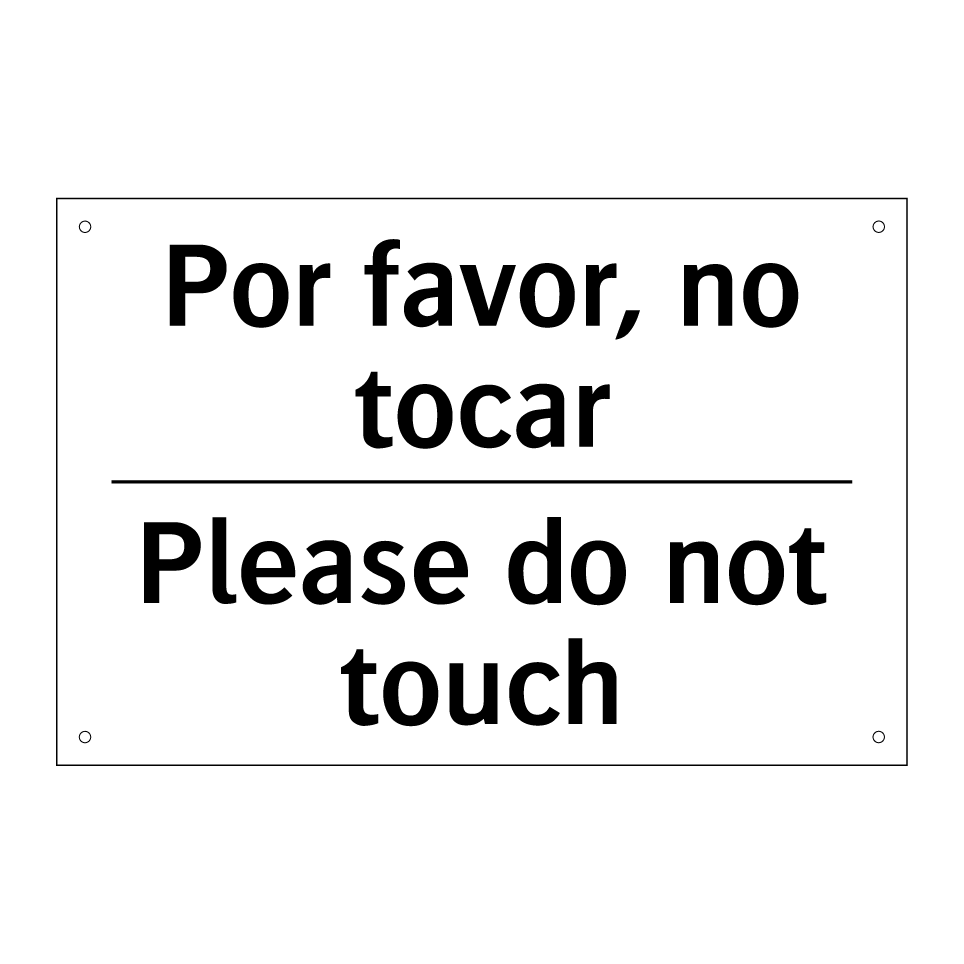 Por favor, no tocar - Please do not touch