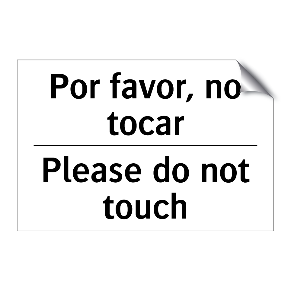 Por favor, no tocar - Please do not touch