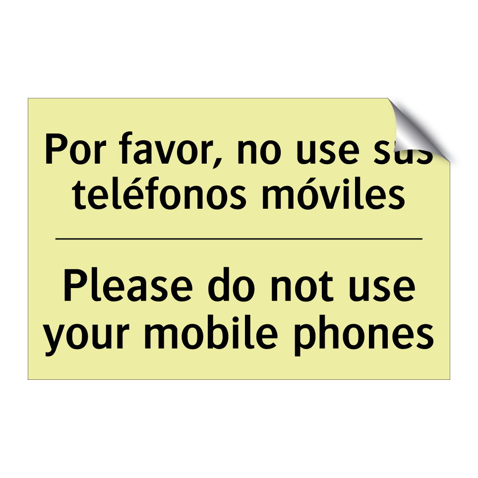 Por favor, no use sus teléfonos móviles - Please do not use your mobile phones
