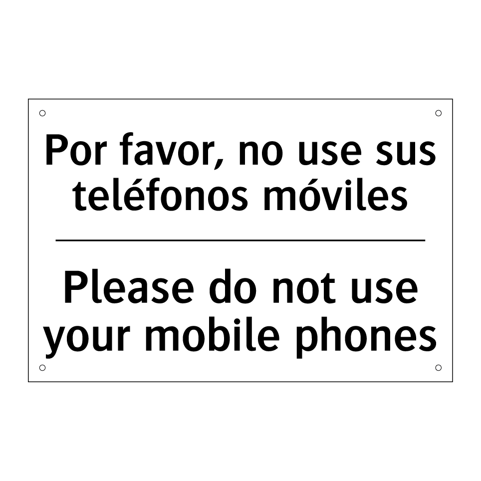 Por favor, no use sus teléfonos móviles - Please do not use your mobile phones