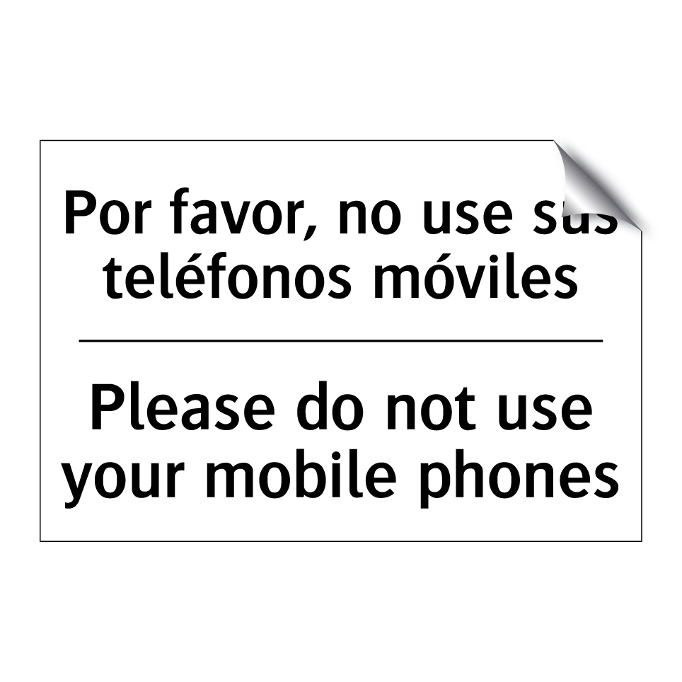 Por favor, no use sus teléfonos móviles - Please do not use your mobile phones