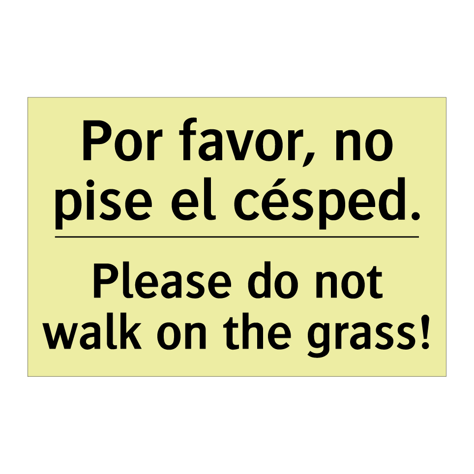 Por favor, no pise el césped. - Please do not walk on the grass!
