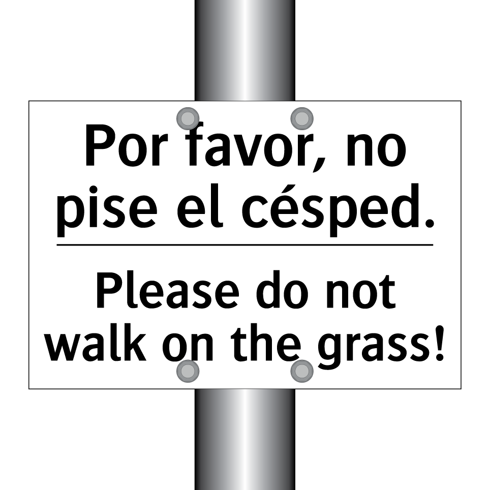 Por favor, no pise el césped. - Please do not walk on the grass!