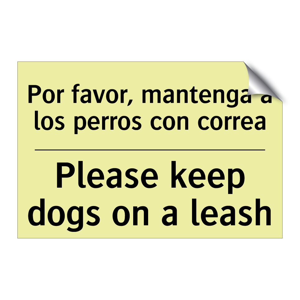 Por favor, mantenga a los perros con correa - Please keep dogs on a leash