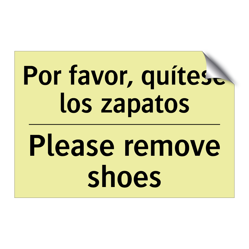 Por favor, quítese los zapatos - Please remove shoes