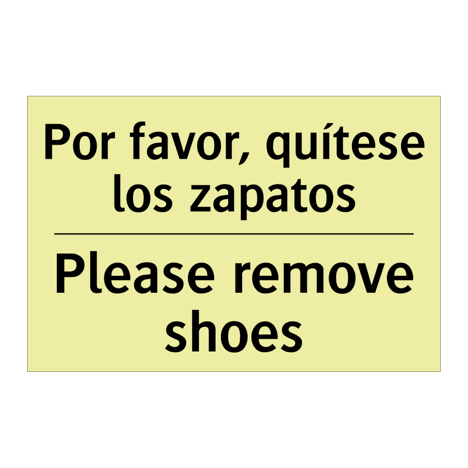Por favor, quítese los zapatos - Please remove shoes