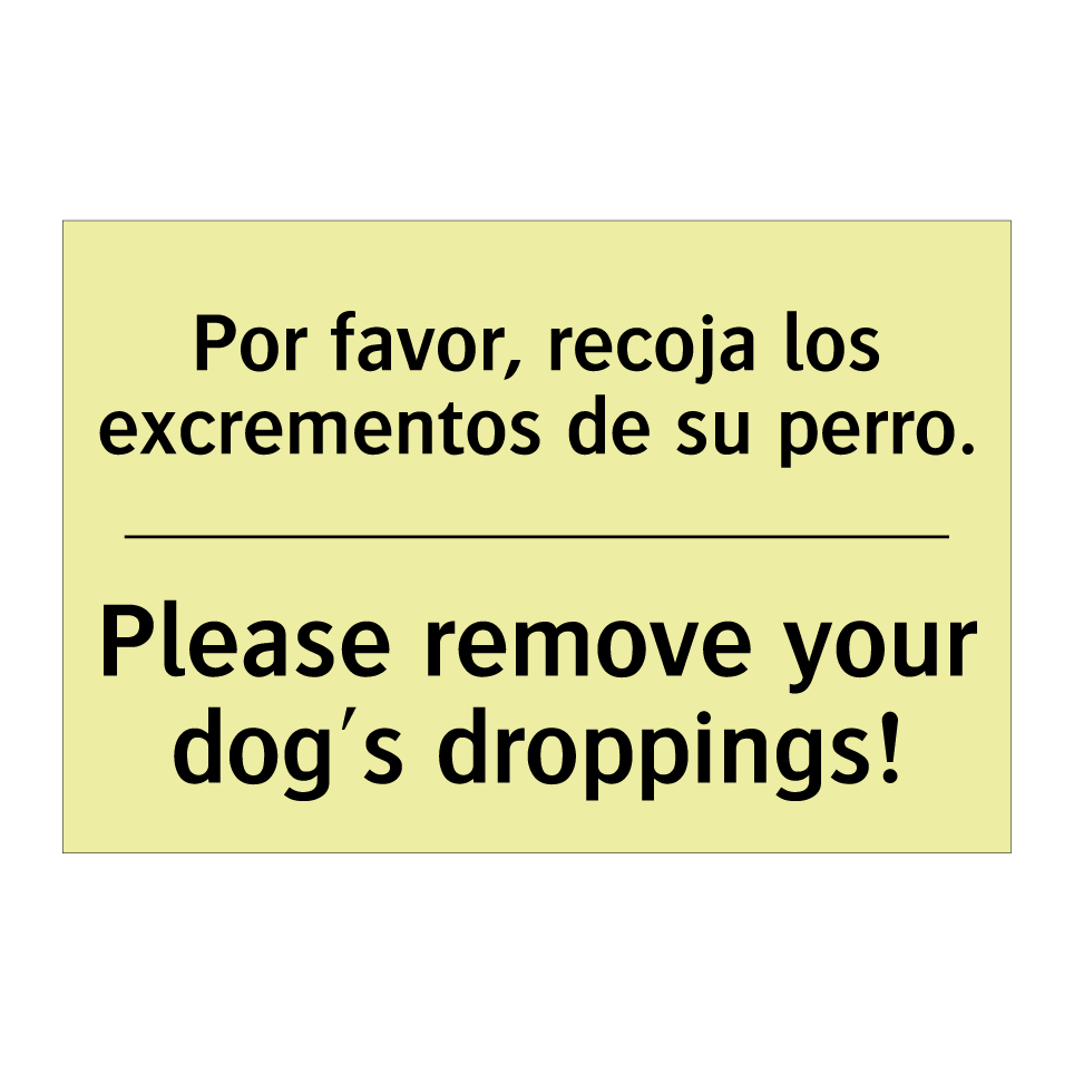 Por favor, recoja los excrementos de su perro. - Please remove your dog's droppings!