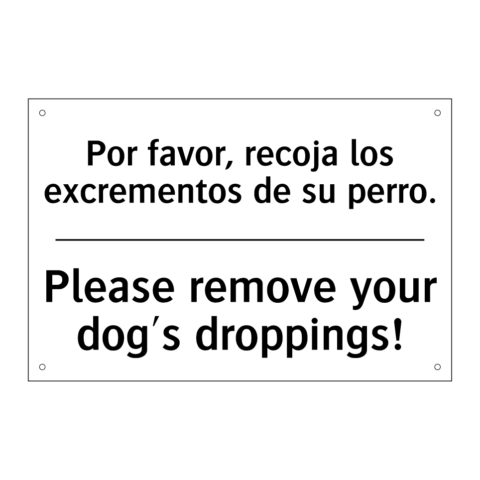 Por favor, recoja los excrementos de su perro. - Please remove your dog's droppings!