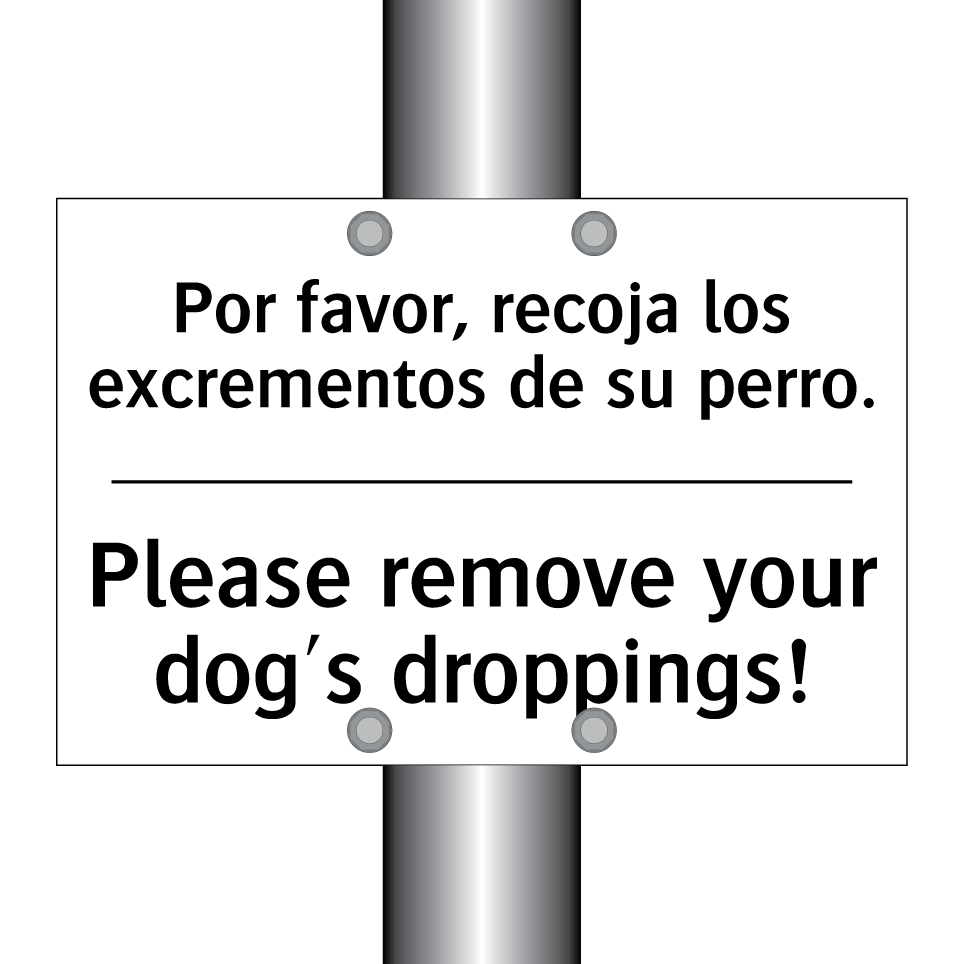 Por favor, recoja los excrementos de su perro. - Please remove your dog's droppings!