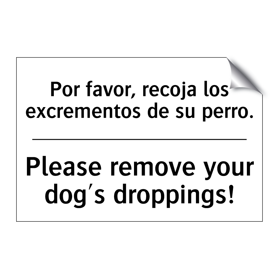Por favor, recoja los excrementos de su perro. - Please remove your dog's droppings!