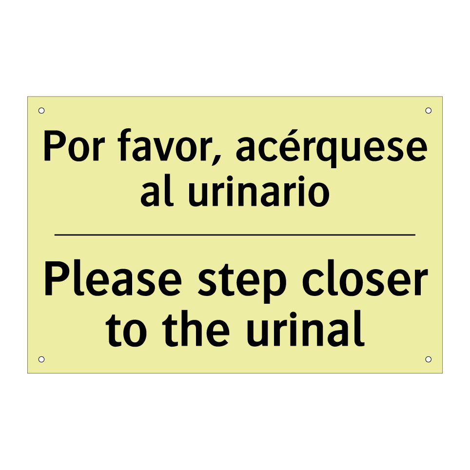 Por favor, acérquese al urinario - Please step closer to the urinal