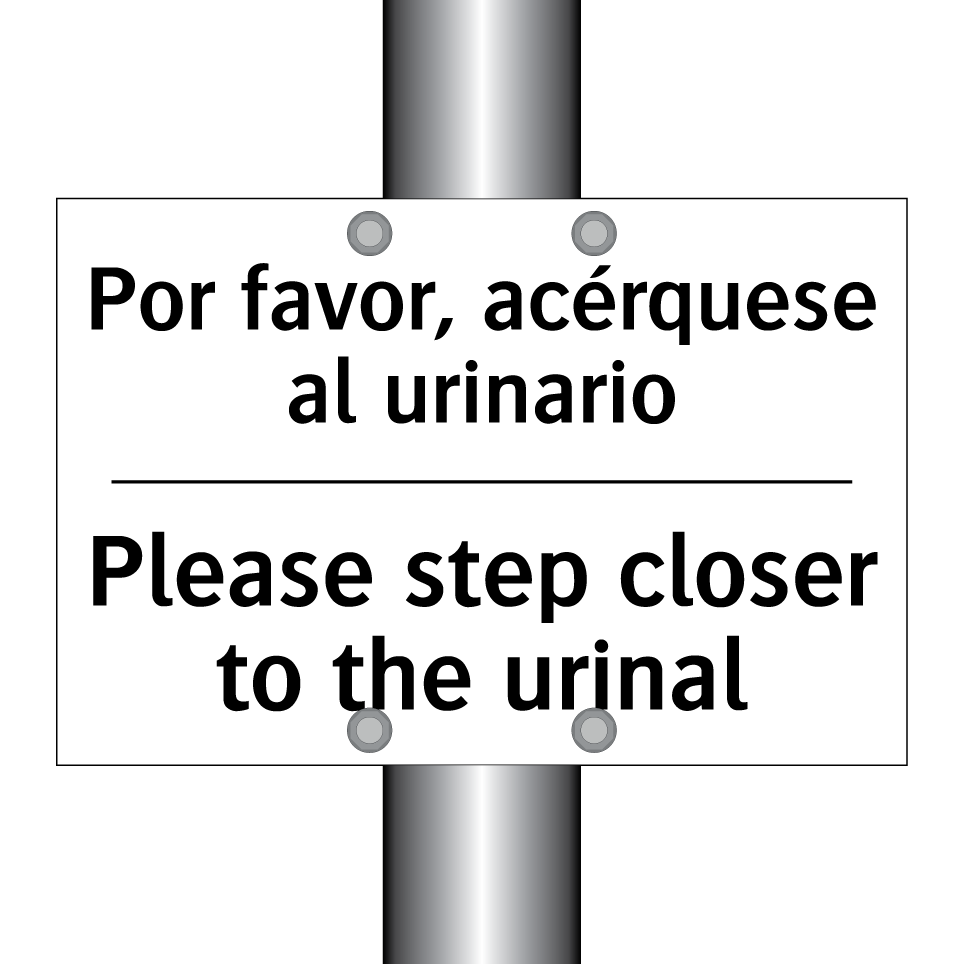 Por favor, acérquese al urinario - Please step closer to the urinal