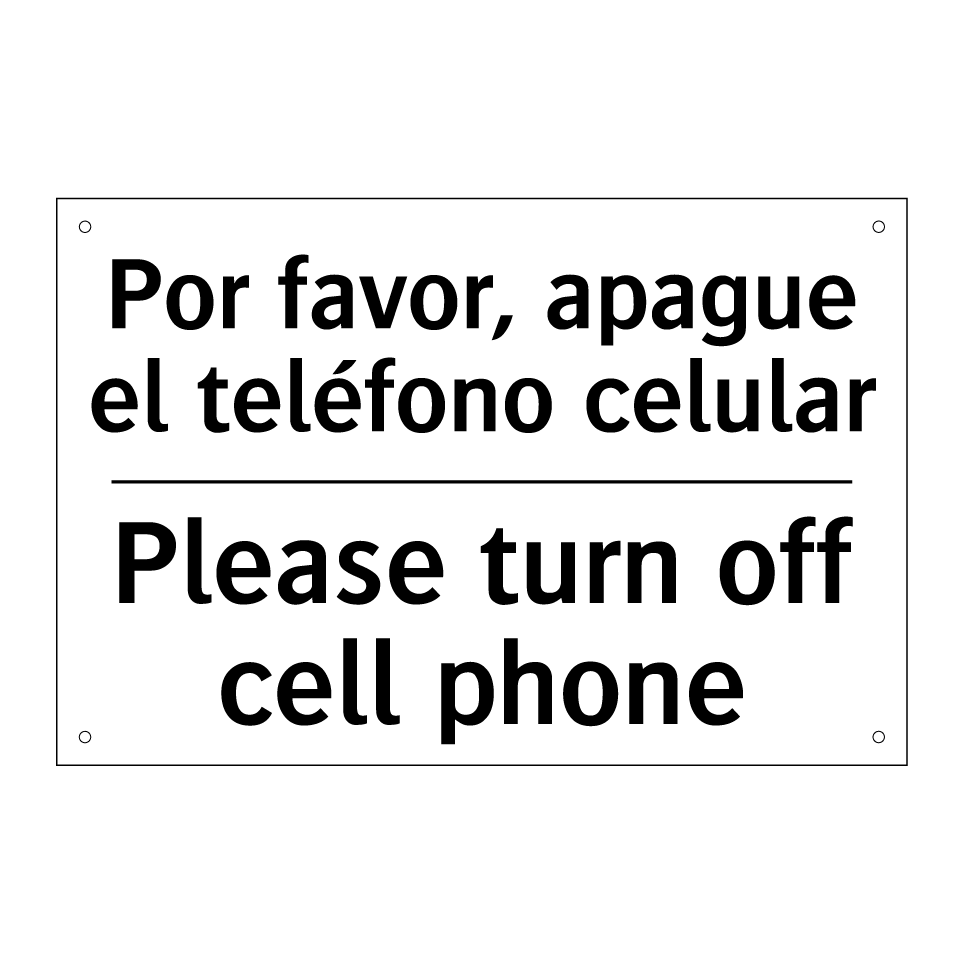 Por favor, apague el teléfono celular - Please turn off cell phone