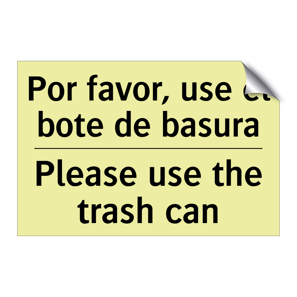 Por favor, use el bote de basura - Please use the trash can