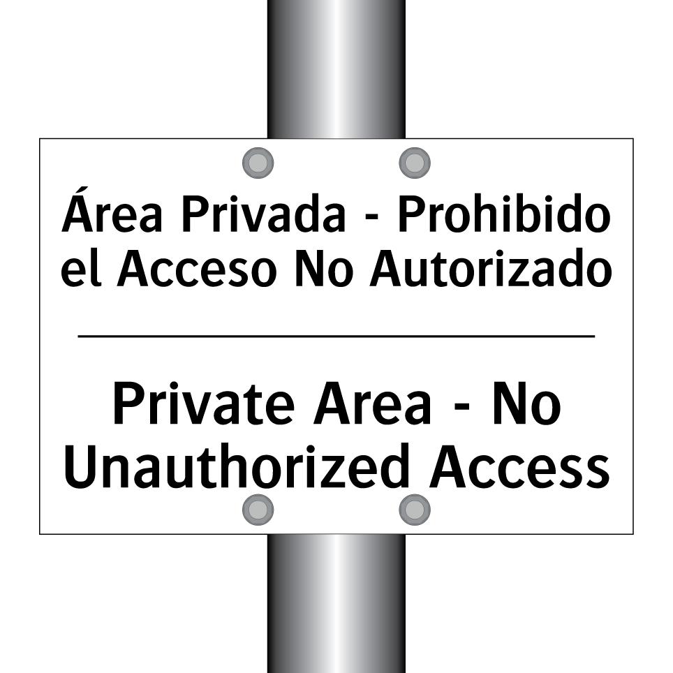 Área Privada - Prohibido el Acceso No Autorizado - Private Area - No Unauthorized Access