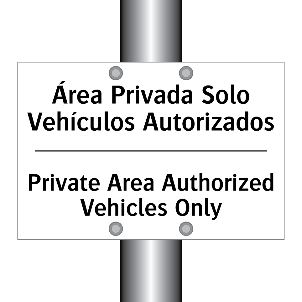 Área Privada Solo Vehículos Autorizados - Private Area Authorized Vehicles Only