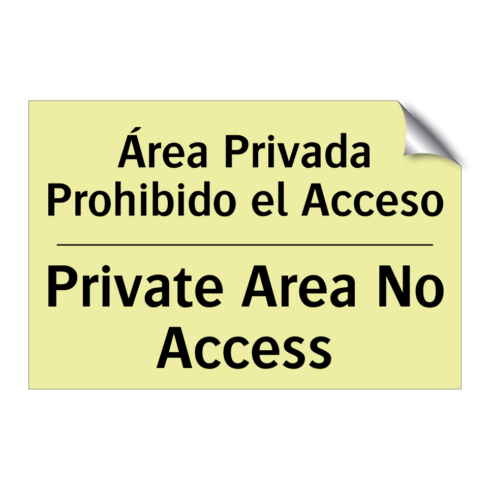 Área Privada Prohibido el Acceso - Private Area No Access