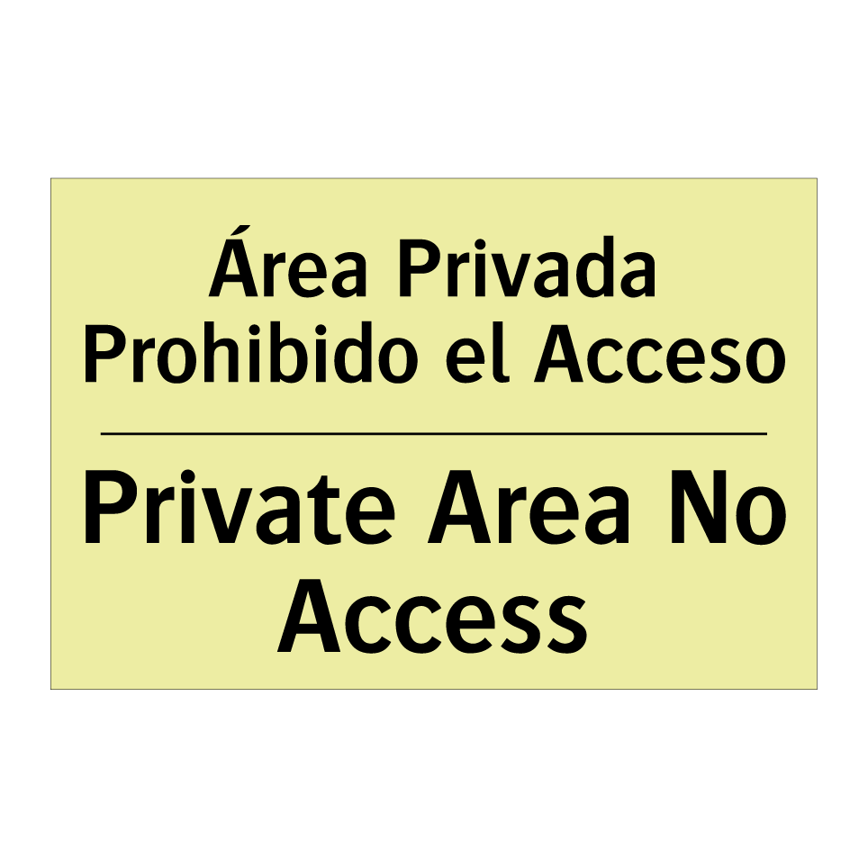 Área Privada Prohibido el Acceso - Private Area No Access