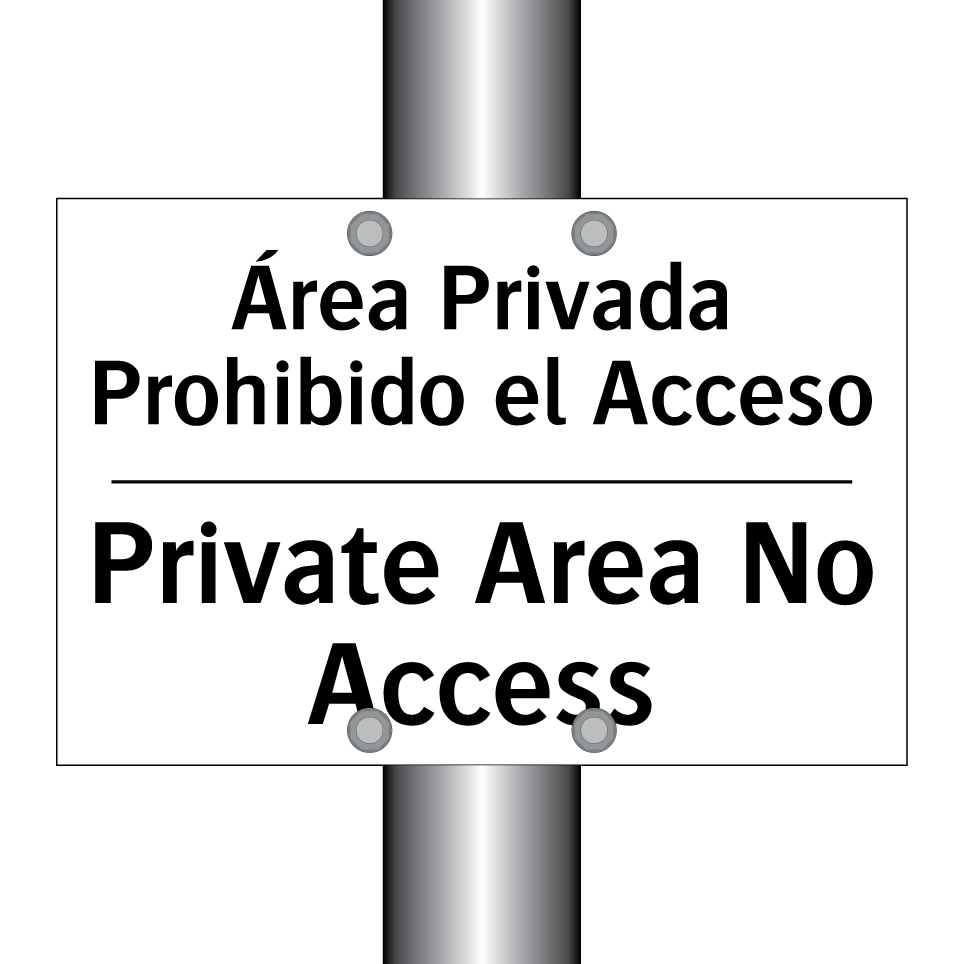 Área Privada Prohibido el Acceso - Private Area No Access