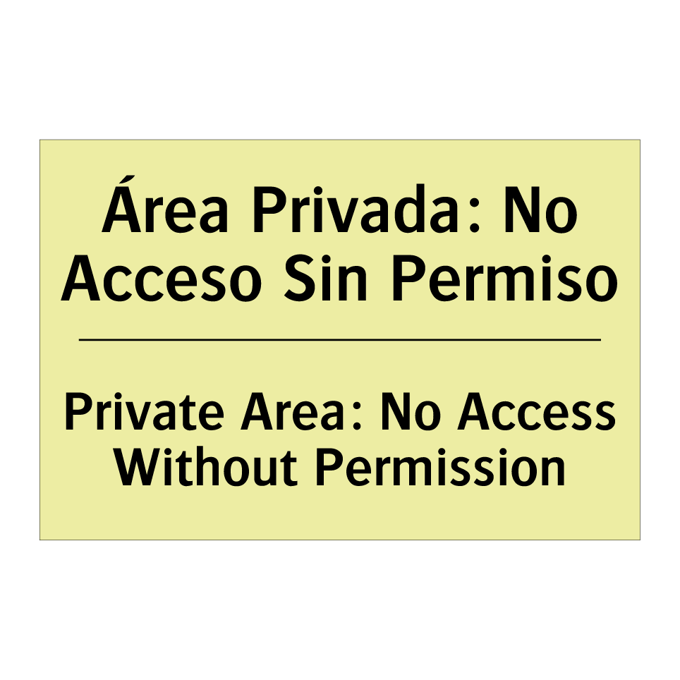 Área Privada: No Acceso Sin Permiso - Private Area: No Access Without Permission