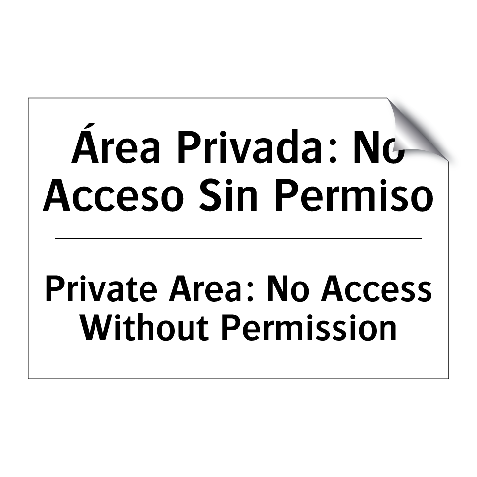 Área Privada: No Acceso Sin Permiso - Private Area: No Access Without Permission