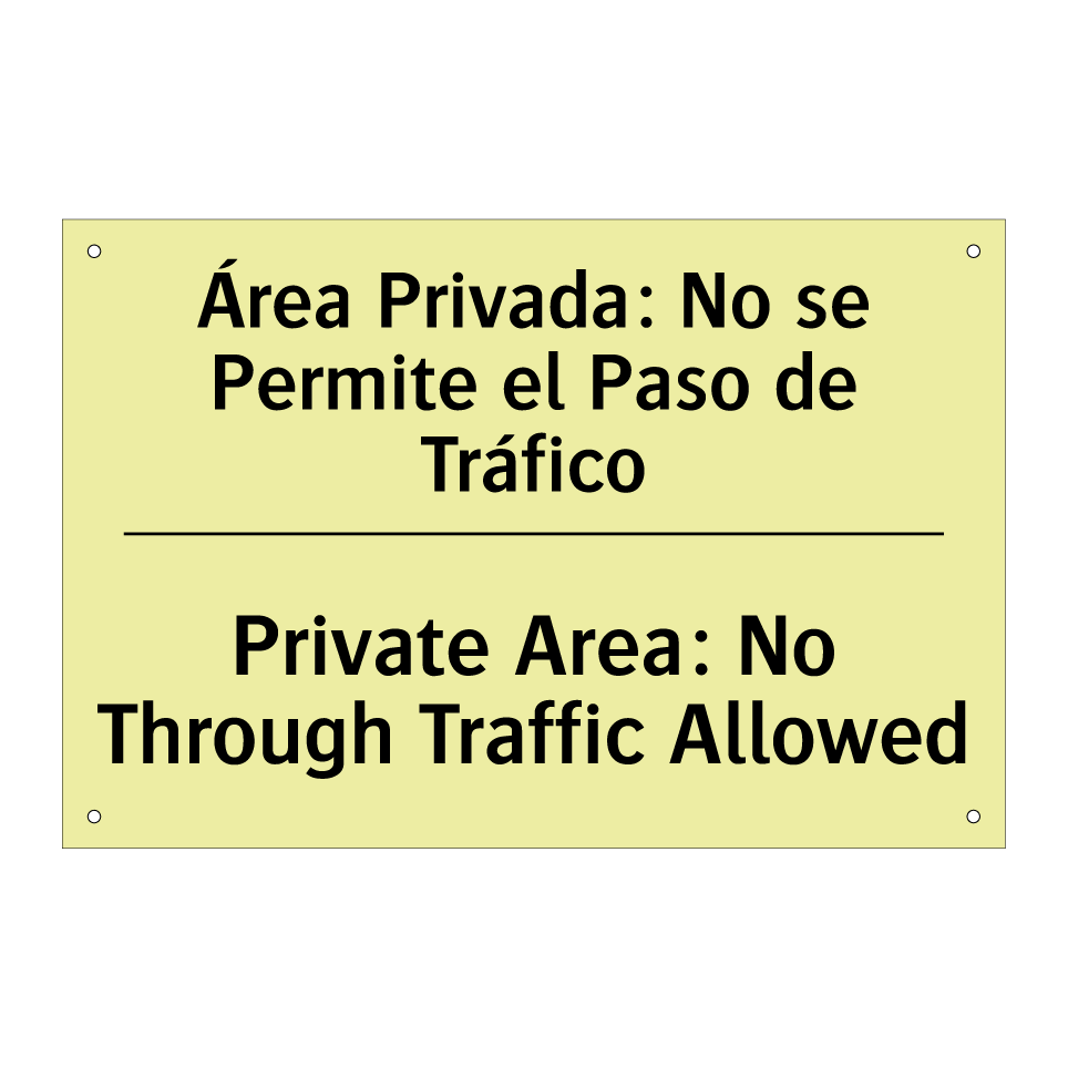 Área Privada: No se Permite el Paso de Tráfico - Private Area: No Through Traffic Allowed