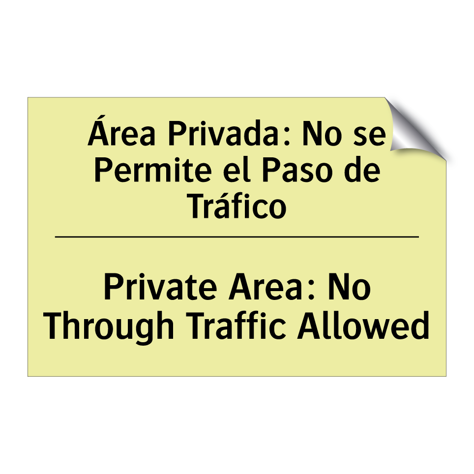 Área Privada: No se Permite el Paso de Tráfico - Private Area: No Through Traffic Allowed
