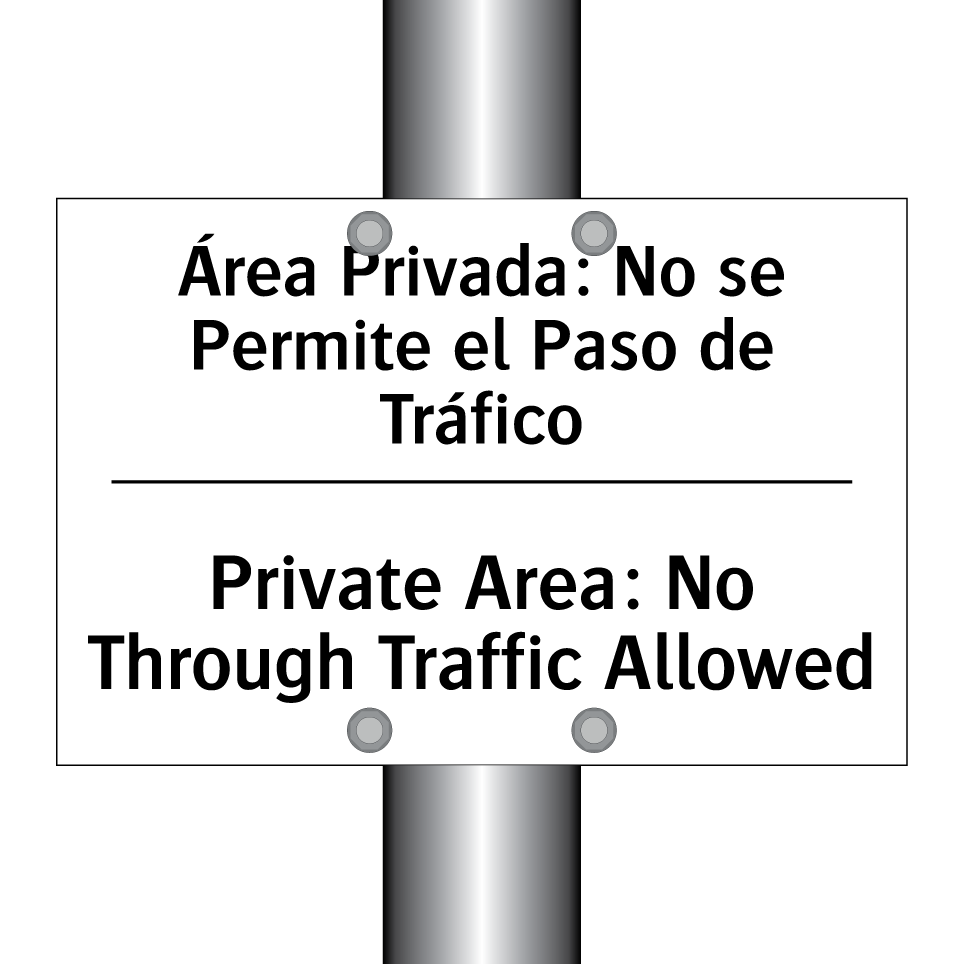 Área Privada: No se Permite el Paso de Tráfico - Private Area: No Through Traffic Allowed