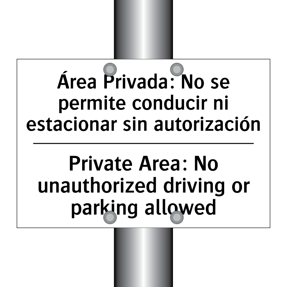 Área Privada: No se permite conducir ni estacionar sin autorización - Private Area: No unauthorized driving or parking allowed