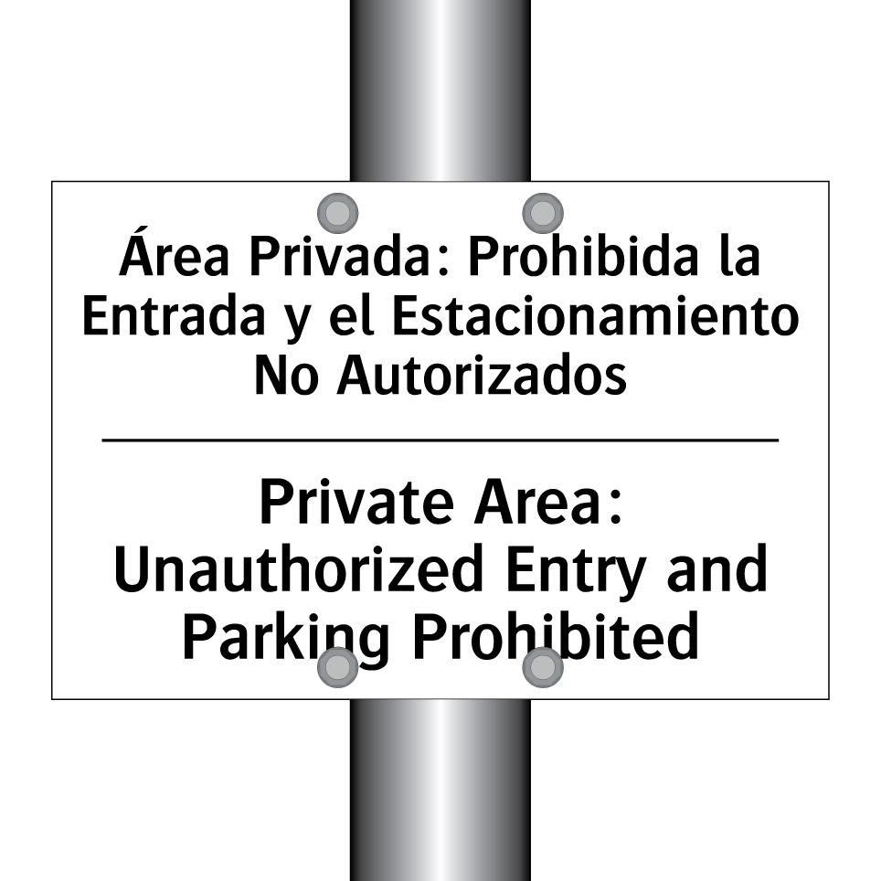 Área Privada: Prohibida la Entrada y el Estacionamiento No Autorizados - Private Area: Unauthorized Entry and Parking Prohibited