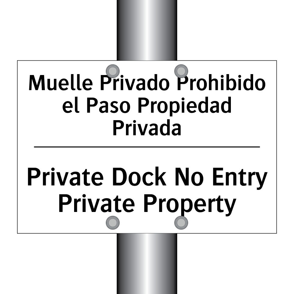 Muelle Privado Prohibido el Paso Propiedad Privada - Private Dock No Entry Private Property