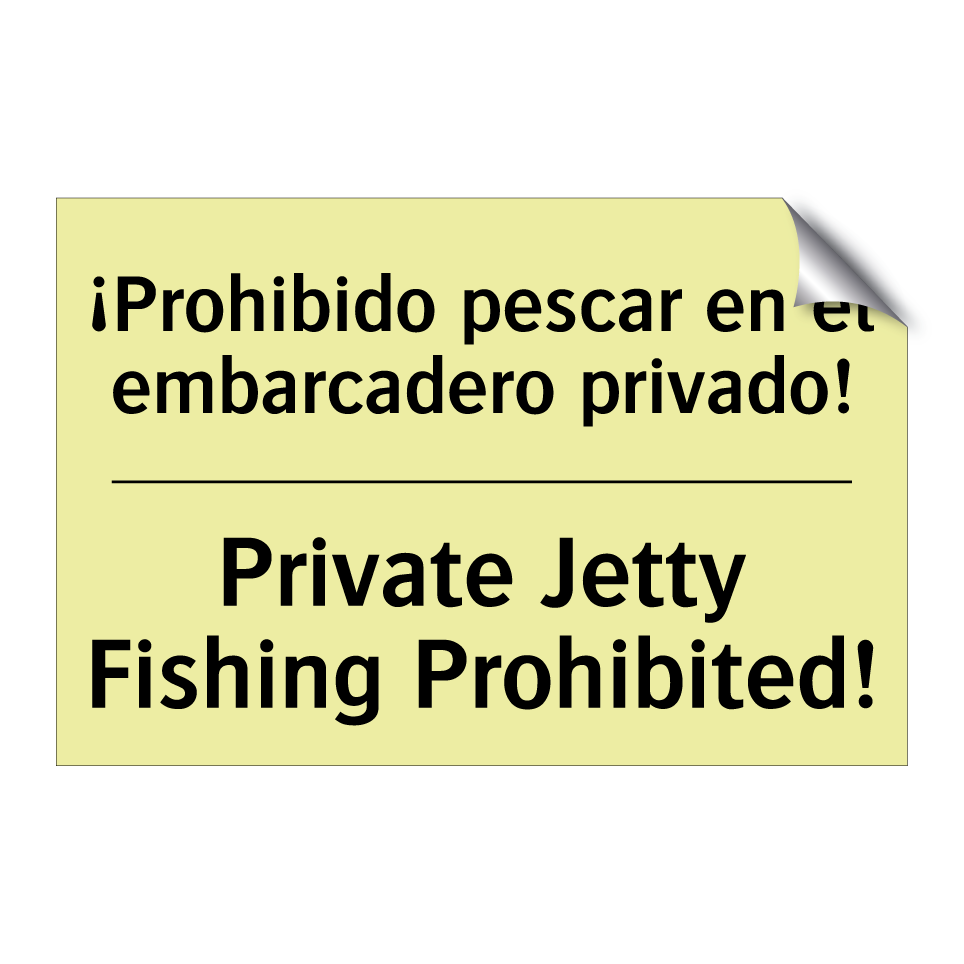 ¡Prohibido pescar en el embarcadero privado! - Private Jetty Fishing Prohibited!
