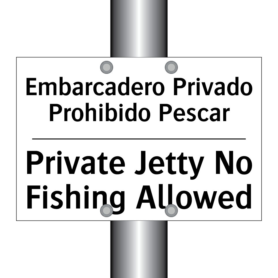 Embarcadero Privado Prohibido Pescar - Private Jetty No Fishing Allowed