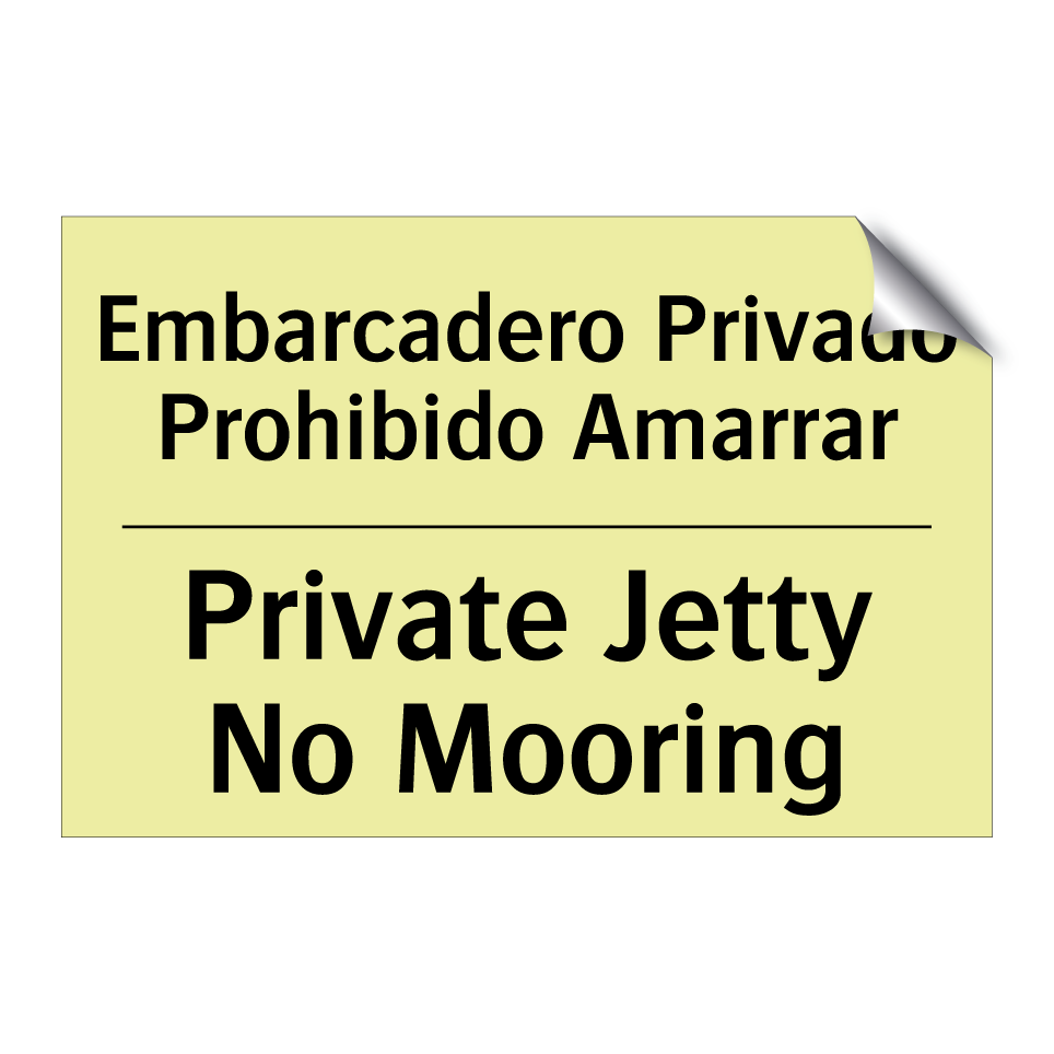 Embarcadero Privado Prohibido Amarrar - Private Jetty No Mooring
