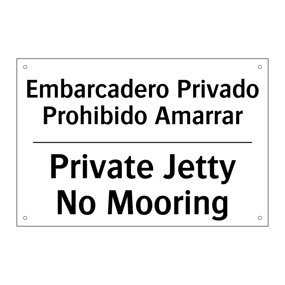 Embarcadero Privado Prohibido Amarrar - Private Jetty No Mooring