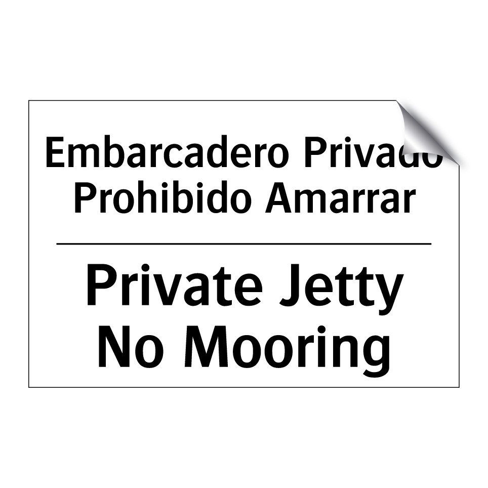 Embarcadero Privado Prohibido Amarrar - Private Jetty No Mooring