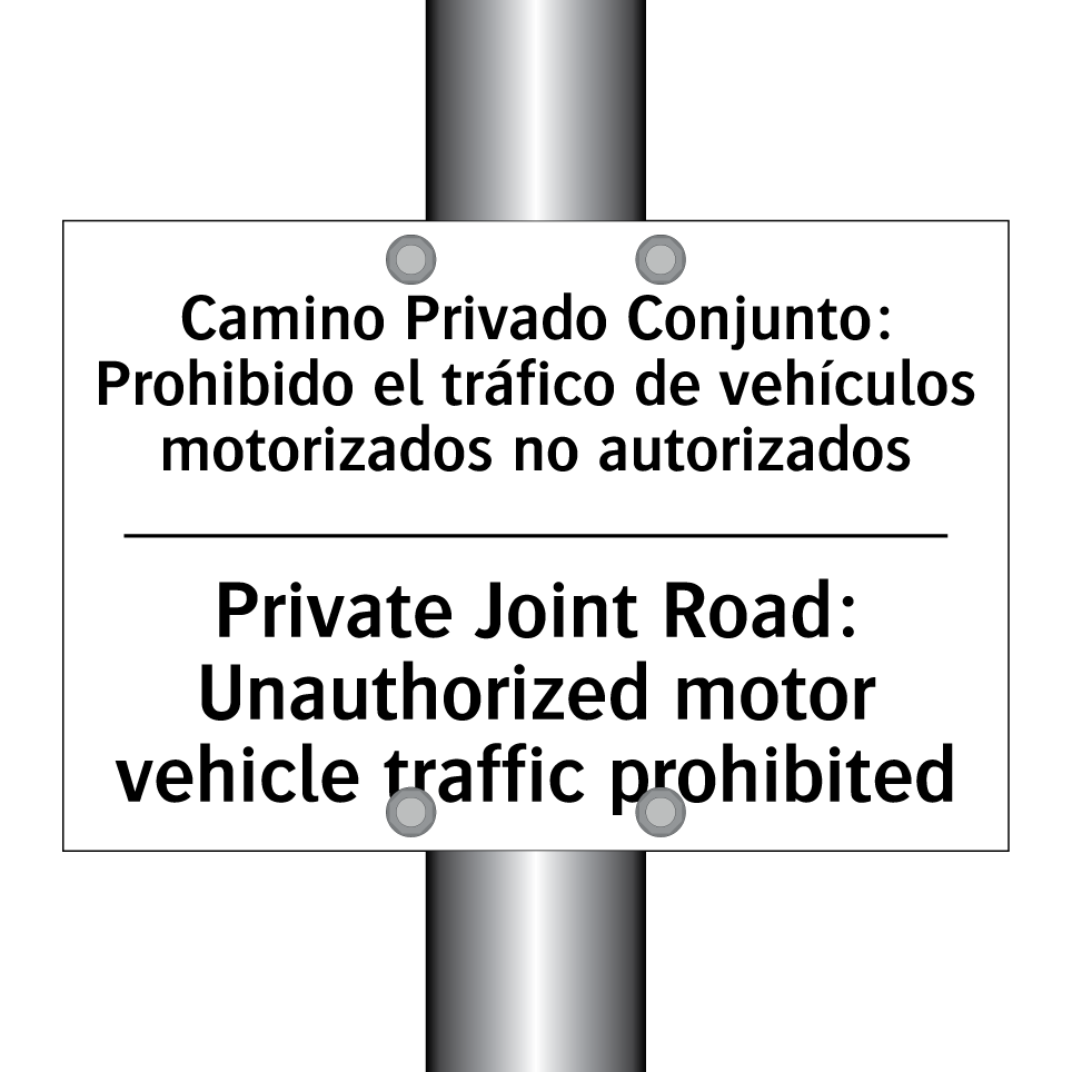 Camino Privado Conjunto: Prohibido el tráfico de vehículos motorizados no autorizados - Private Joint Road: Unauthorized motor vehicle traffic prohibited