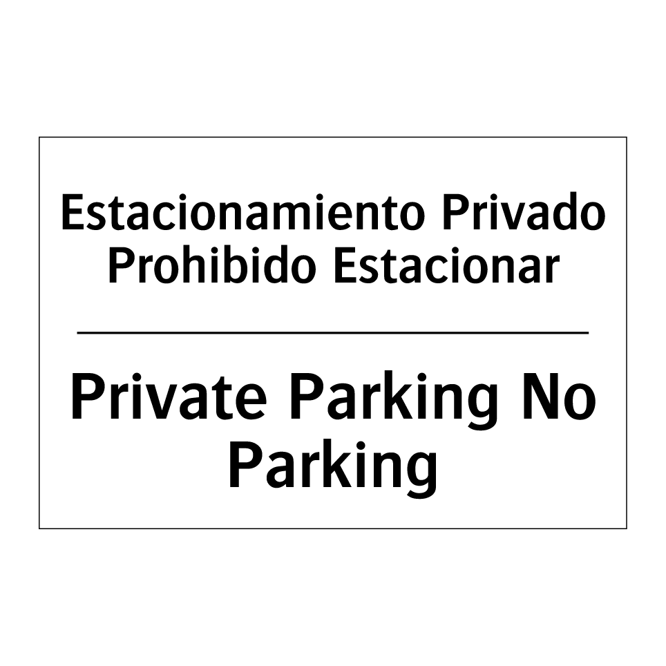 Estacionamiento Privado Prohibido Estacionar - Private Parking No Parking