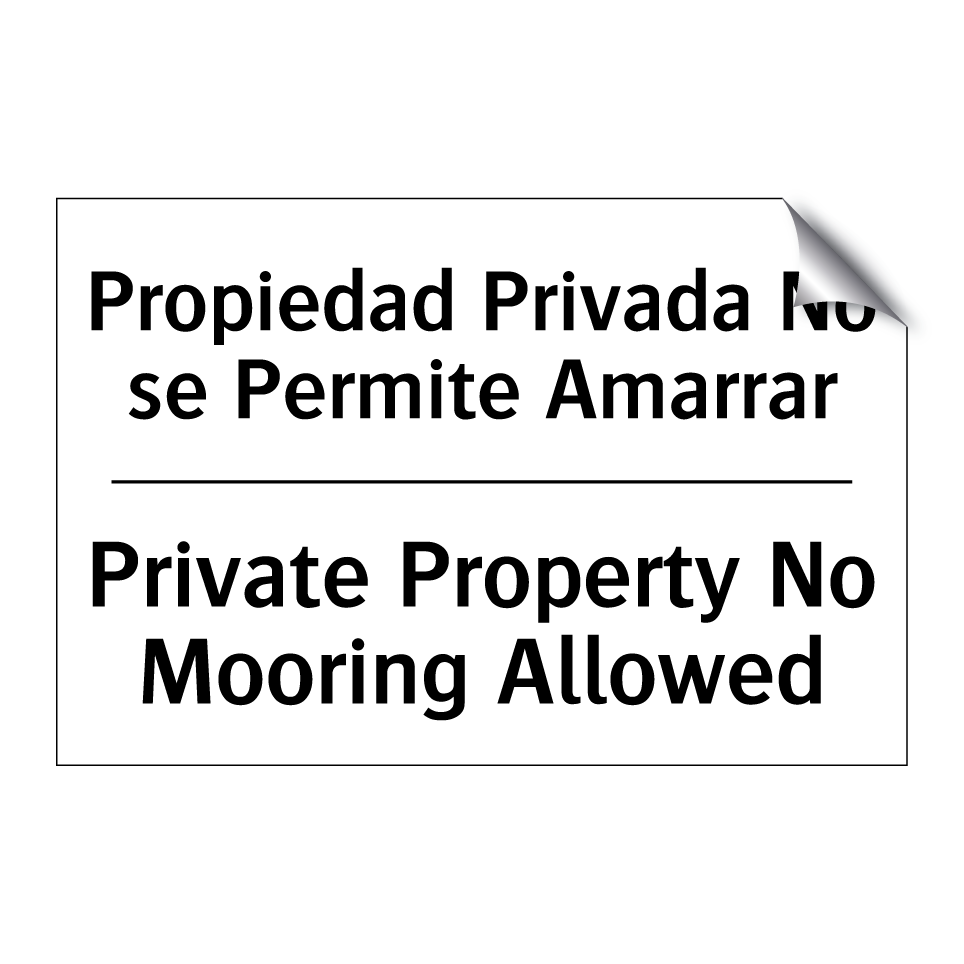Propiedad Privada No se Permite Amarrar - Private Property No Mooring Allowed
