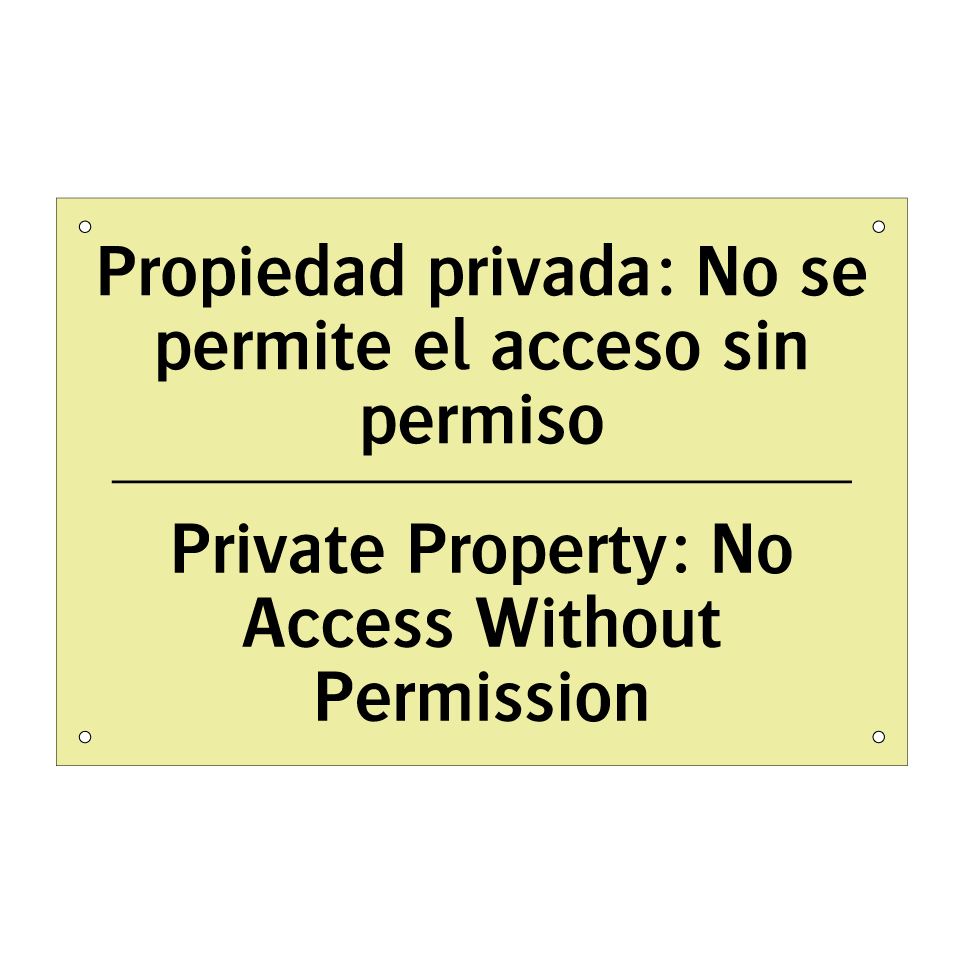 Propiedad privada: No se permite el acceso sin permiso - Private Property: No Access Without Permission