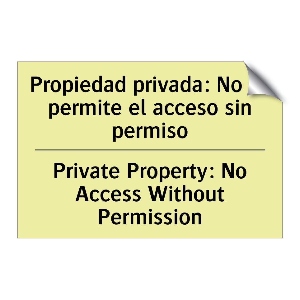 Propiedad privada: No se permite el acceso sin permiso - Private Property: No Access Without Permission