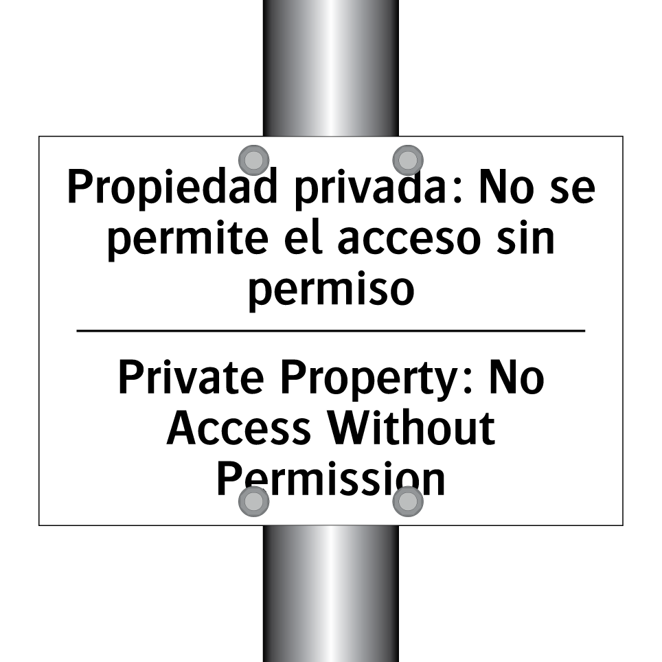 Propiedad privada: No se permite el acceso sin permiso - Private Property: No Access Without Permission