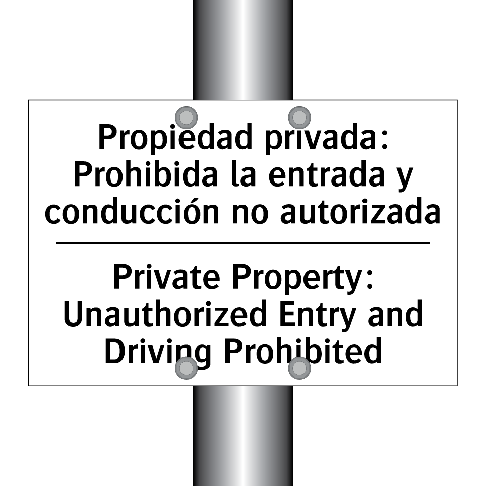 Propiedad privada: Prohibida la entrada y conducción no autorizada - Private Property: Unauthorized Entry and Driving Prohibited