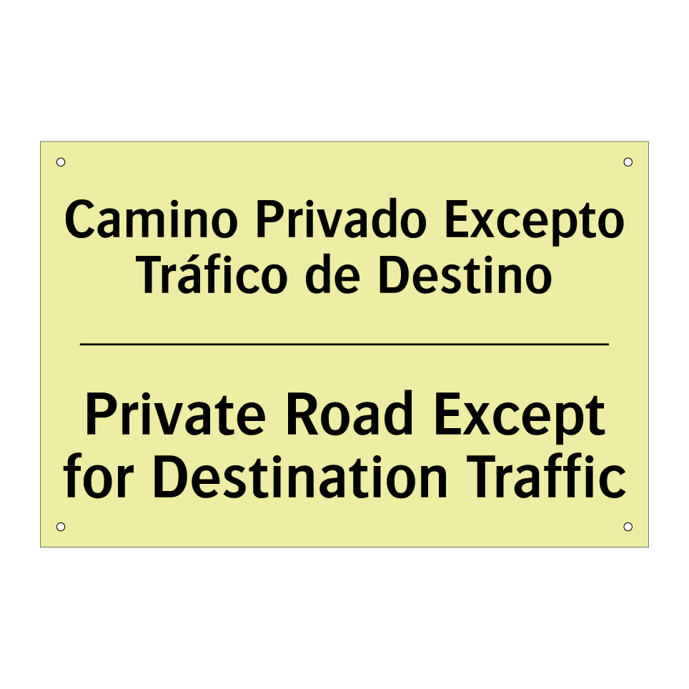 Camino Privado Excepto Tráfico de Destino - Private Road Except for Destination Traffic