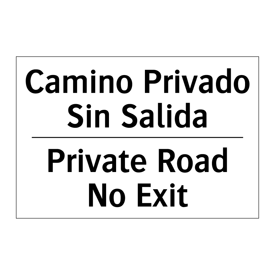 Camino Privado Sin Salida - Private Road No Exit