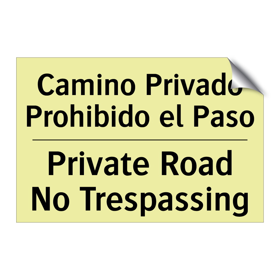 Camino Privado Prohibido el Paso - Private Road No Trespassing