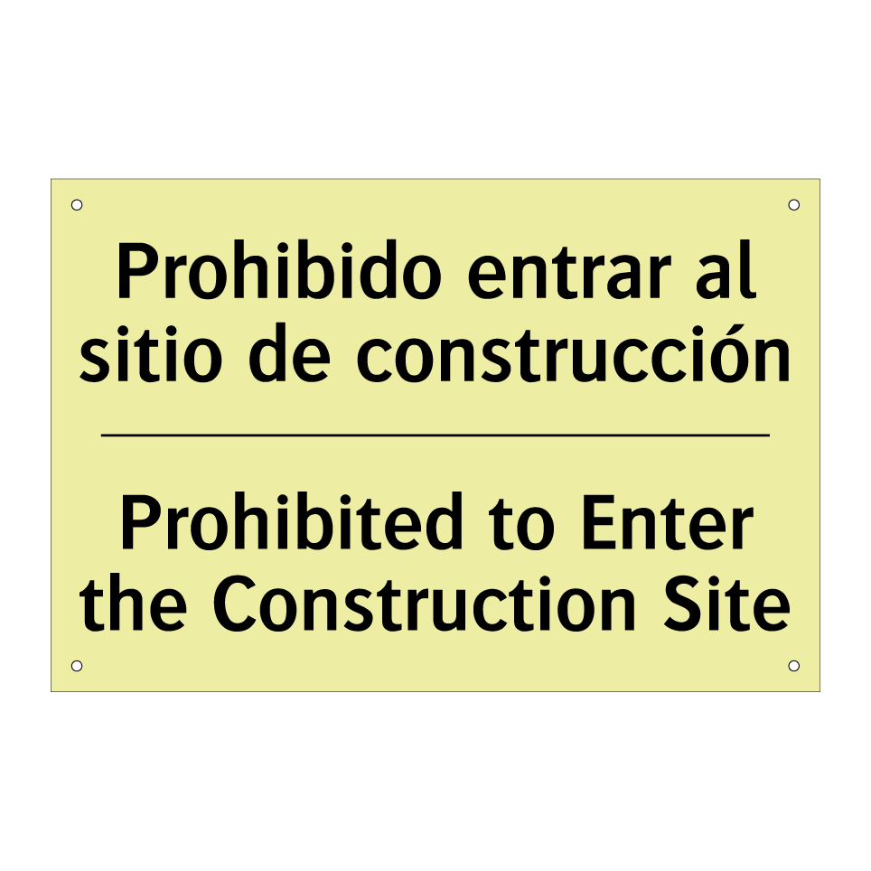 Prohibido entrar al sitio de construcción - Prohibited to Enter the Construction Site